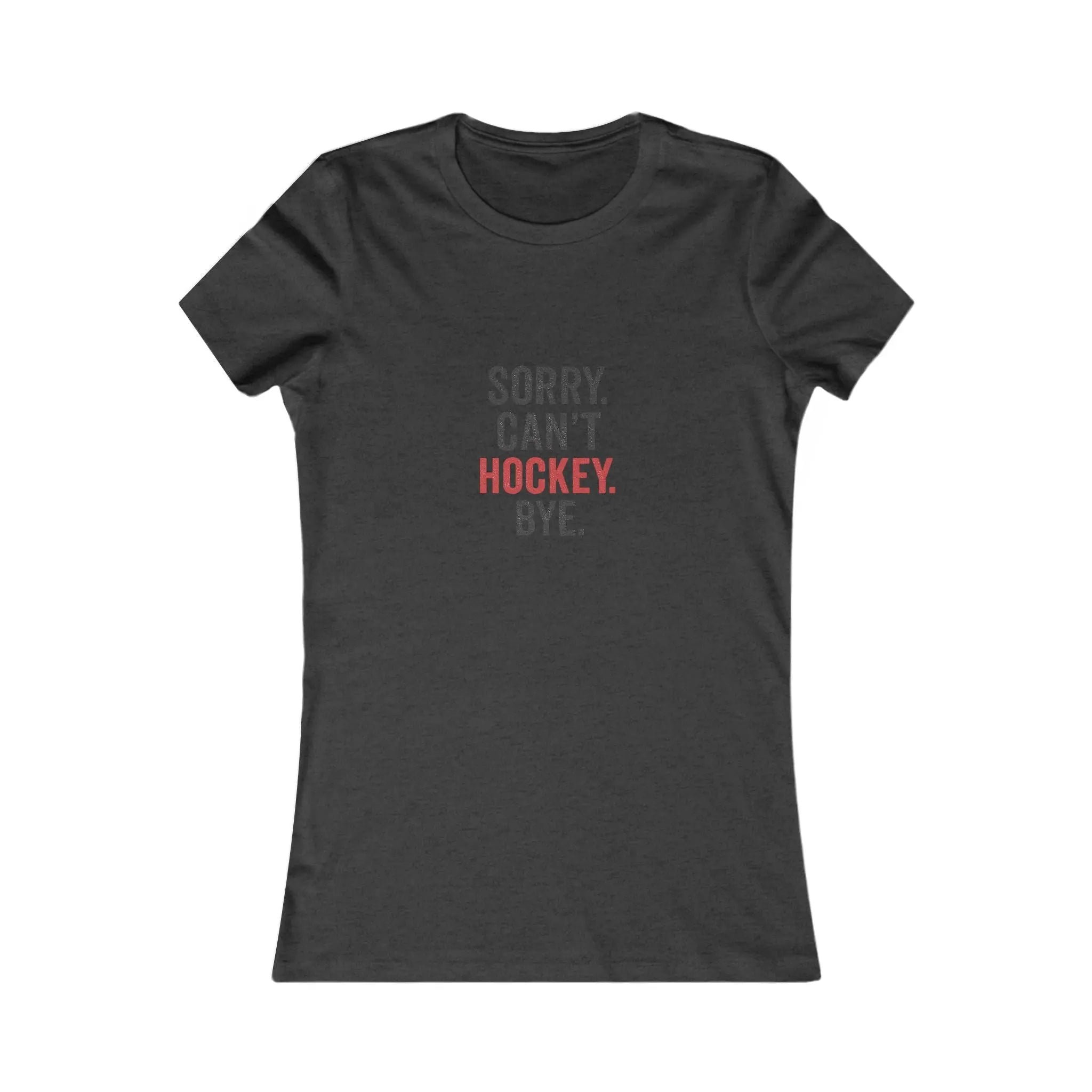 Sorry Can't Hockey Bye Shirt β Funny Hockey Mom Tee