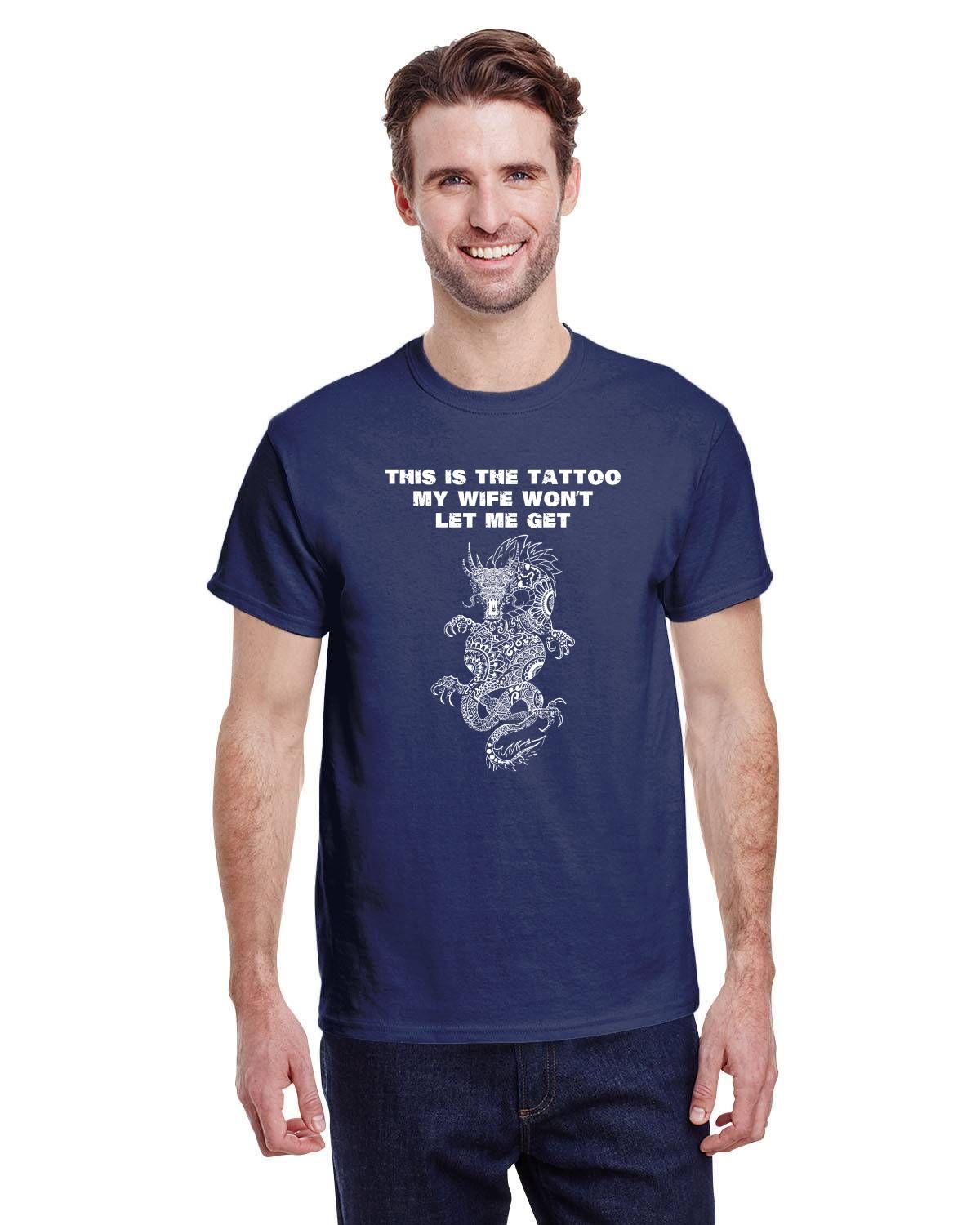 Dragon Tattoo Shirt: This is the Tattoo My Wife Won't Let Me Get - Funny Tee for Tattoo Lovers